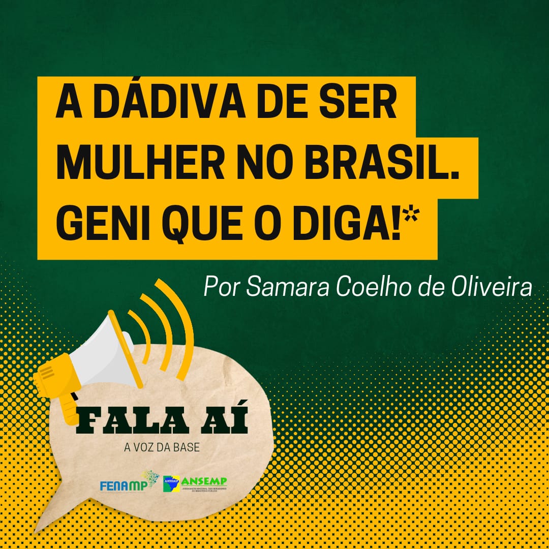 Fala Aí: A dádiva de ser MULHER no Brasil