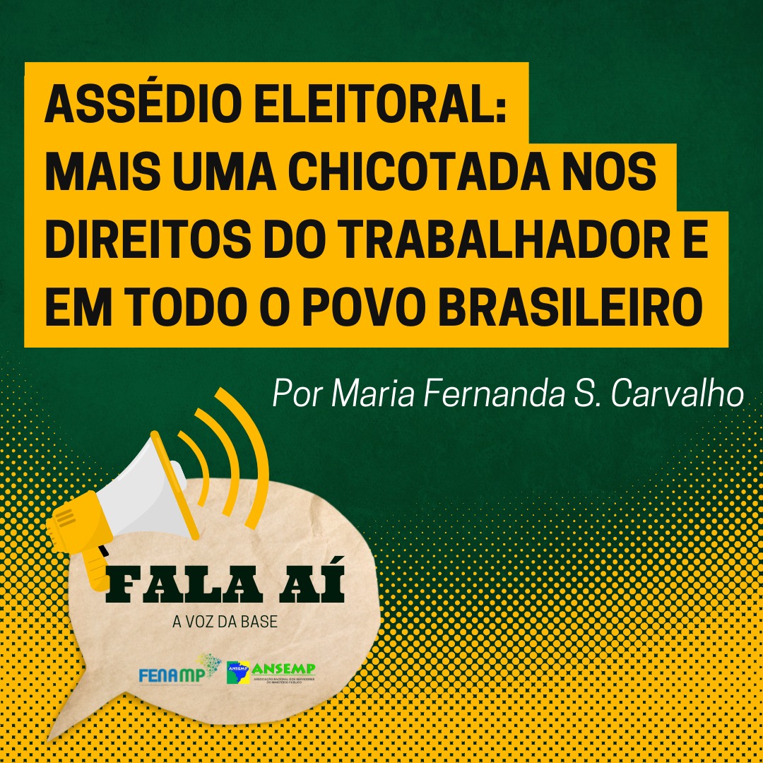 Fala Aí: Assédio Eleitoral – mais uma chicotada nos direitos do trabalhador e em todo o povo brasileiro