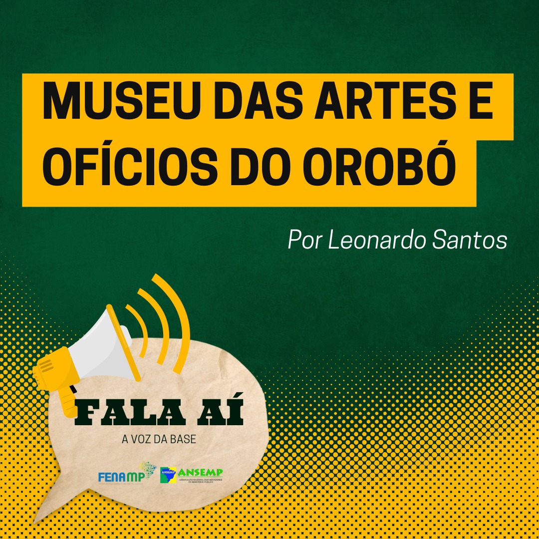 Fala aí: Museu das Artes e Ofícios do Orobó